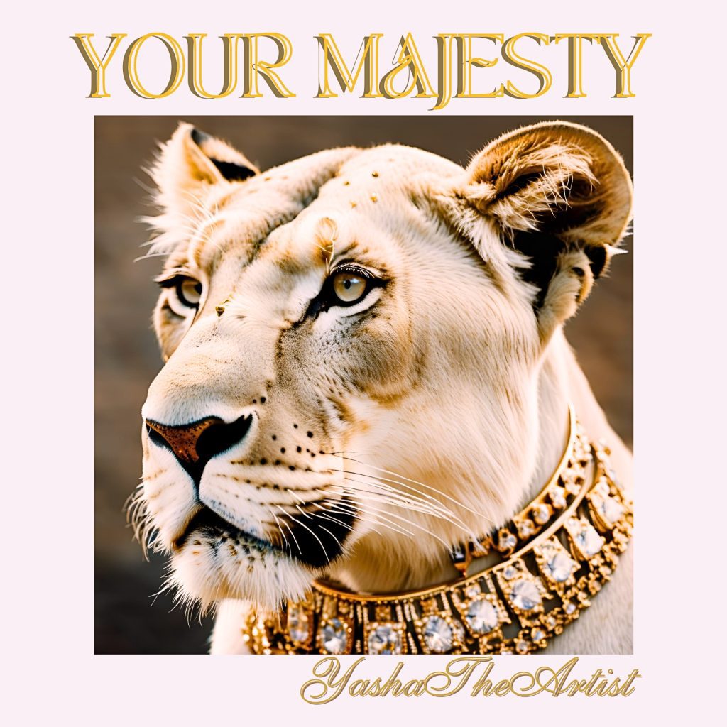 Your Majesty Yasha Marshall YashaTHeArtist